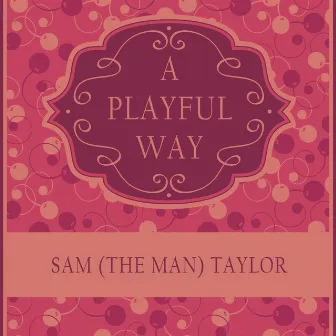 A Playful Way by Sam 