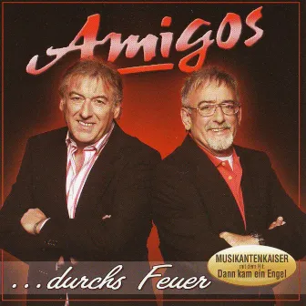 Durchs Feuer by Die Amigos