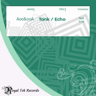 Tank/Echo by Aoo&Ooa