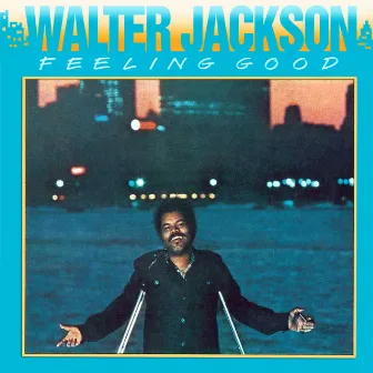 Feeling Good by Walter Jackson