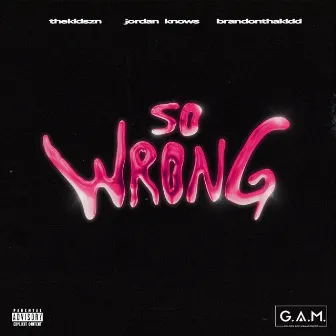 So Wrong by Jordan Knows