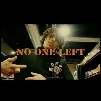 No One Left by Lil king