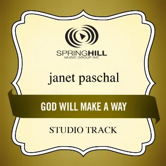 God Will Make A Way by Janet Paschal