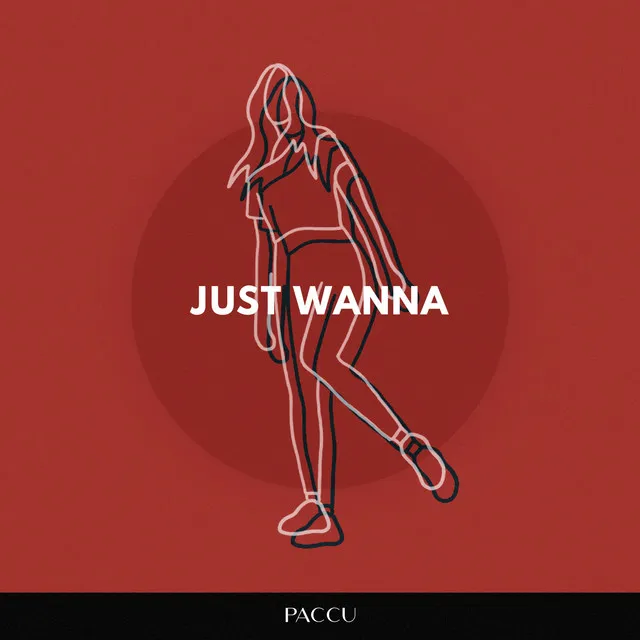 Just Wanna