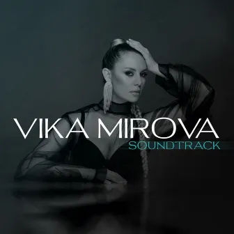 SOUNDTRACK by Vika Mirova