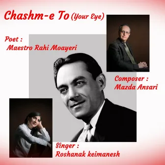 Chashm-e To (Your Eye) [1] by Mazda Ansari