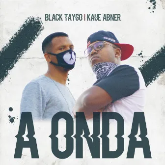 A Onda by Black Taygo