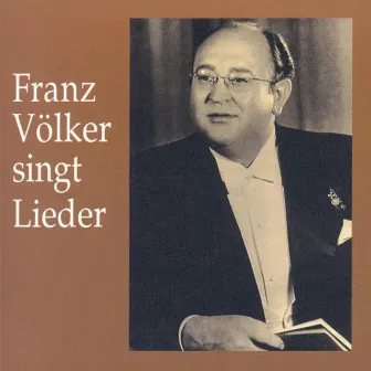 Franz Völker singt Lieder by Franz Völker