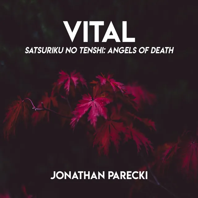 Vital (From "Satsuriku no Tenshi: Angels of Death")