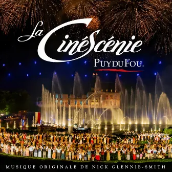 La Cinéscénie by Puy du Fou