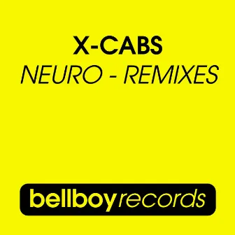 Neuro - Remixes by X-Cabs