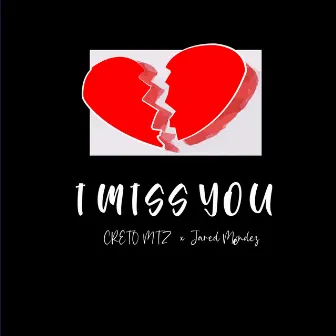 I MISS YOU (Remastered) by Jared Méndez