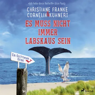 Es muss nicht immer Labskaus sein - Ein Ostfriesen-Krimi (Henner, Rudi und Rosa, Band 9) by Christiane Franke