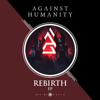 Rebirth by Against Humanity