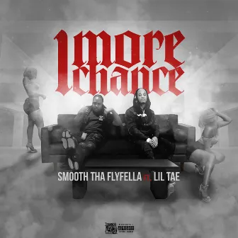 1 more chance by Smooth Tha Flyfella