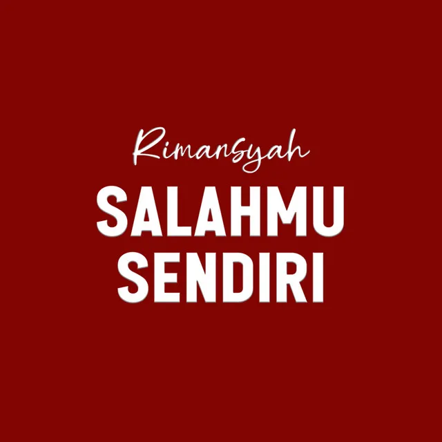 Salahmu Sendiri