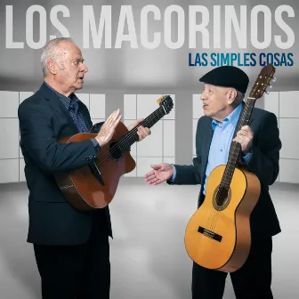 Las Simples Cosas by Los Macorinos