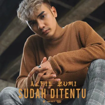 Sudah Ditentu by Alfie Zumi