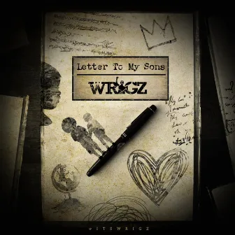 Letter to My Sons by Wrigz