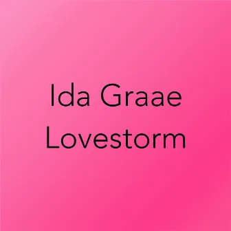 Lovestorm by Ida Graae