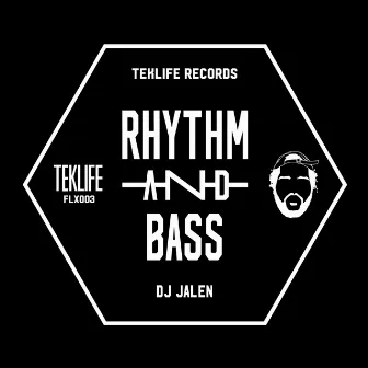 Rhythm and Bass by DJ Jalen