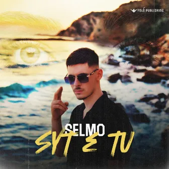 Syt E Tu by Selmo