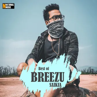 Best of Breezu Saikia by Binod Bio Pegu