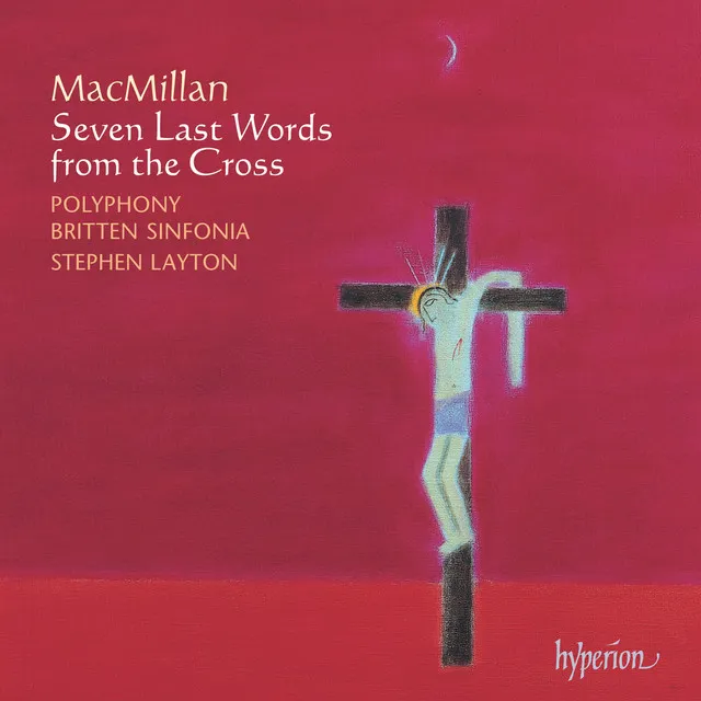 MacMillan: Seven Last Words from the Cross