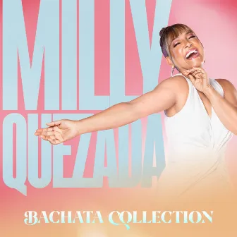 Bachata Collection by Milly Quezada