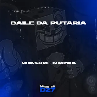 Baile da putaria by DJ SANTOZ DA ZL