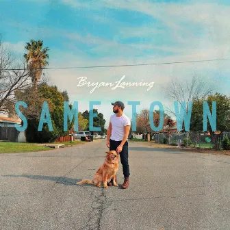 Same Town by Bryan Lanning