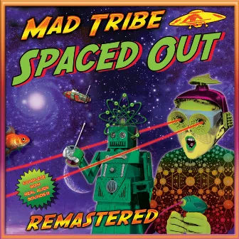 Spaced Out (Remastered 2021) by Mad Tribe