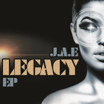 Legacy Ep by J.A.E.