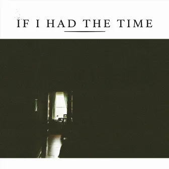 If I Had the Time by In Earnest