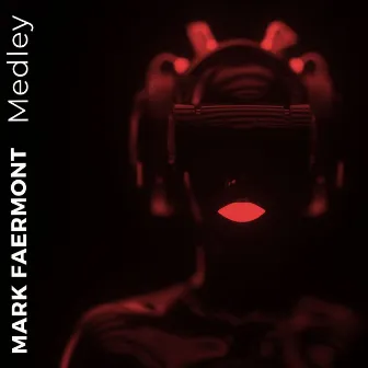 Medley by Mark Faermont