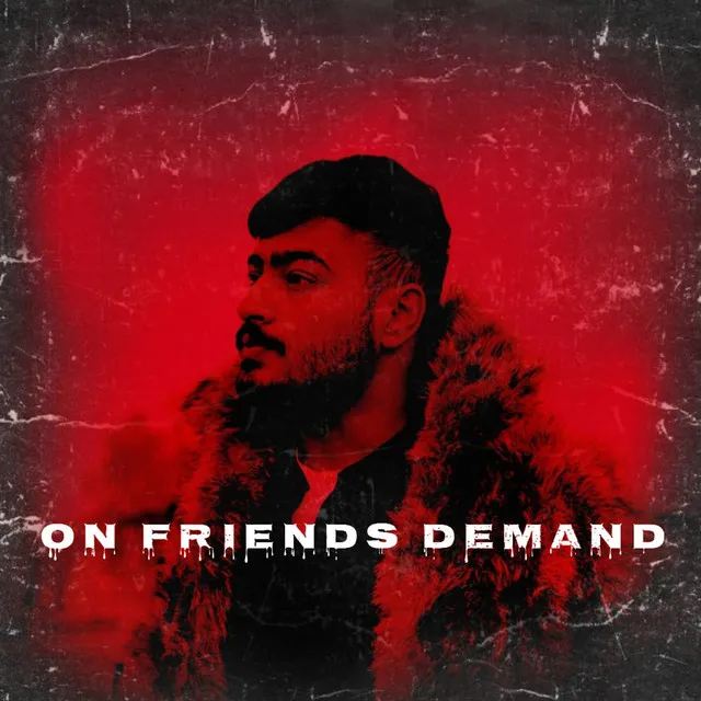 On Friends Demand