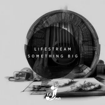 Something Big by Lifestream