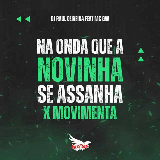 NA ONDA QUE A NOVINHA SE ASSANHA x MOVIMENTA