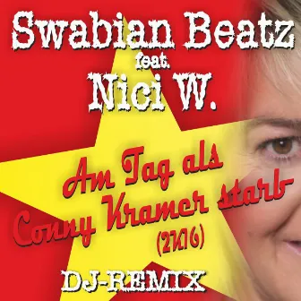 Am Tag, als Conny Kramer starb 2K16 - DJ-Remix by Swabian Beatz