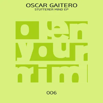 Stutterer Mind Ep by Oscar Gaitero