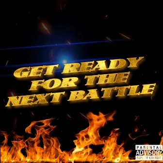 GET READY FOR THE NEXT BATTLE by Legacy