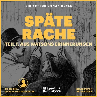 Späte Rache (Teil 1: Aus Watsons Erinnerungen) by Audio Media Digital Hörbücher