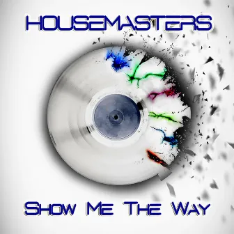 Show Me the Way by Housemasters