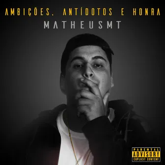 Ambições, Antídotos e Honra by MatheusMT