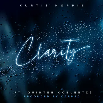 Clarity (feat. Quinten Coblentz) by Kurtis Hoppie