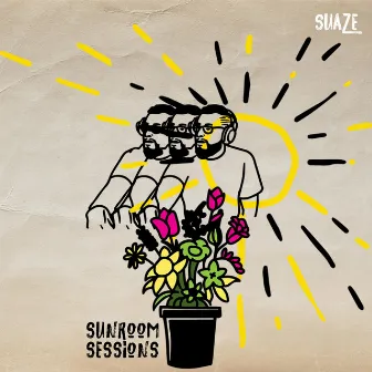 Sunroom Sessions by Suaze