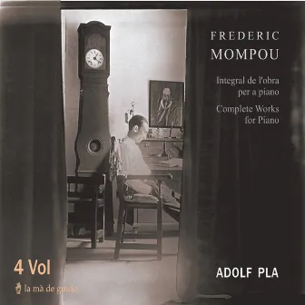 Mompou: Complete Works for Piano by Adolf Pla