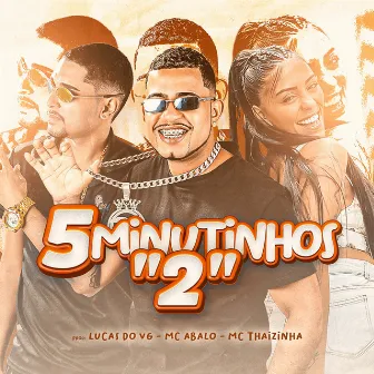 5 Minutinhos 2 by Lucas do VG