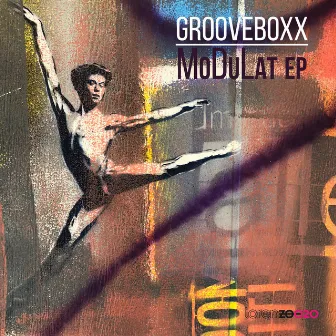 MoDuLat EP by Grooveboxx