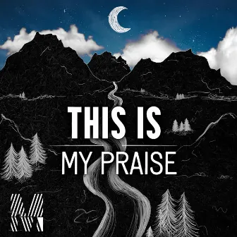 This Is My Praise by Marco Shore